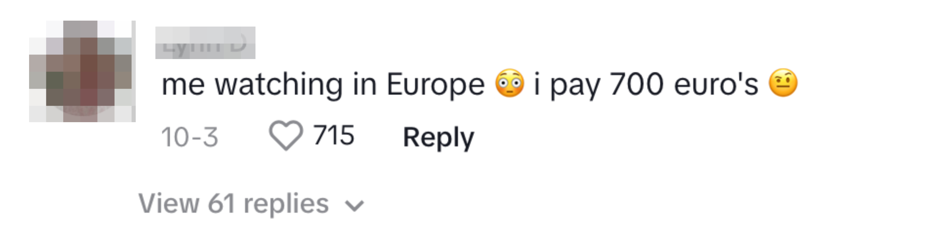 &quot;i pay 700 euro&#x27;s&quot;