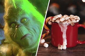 The Grinch and hot chocolate.