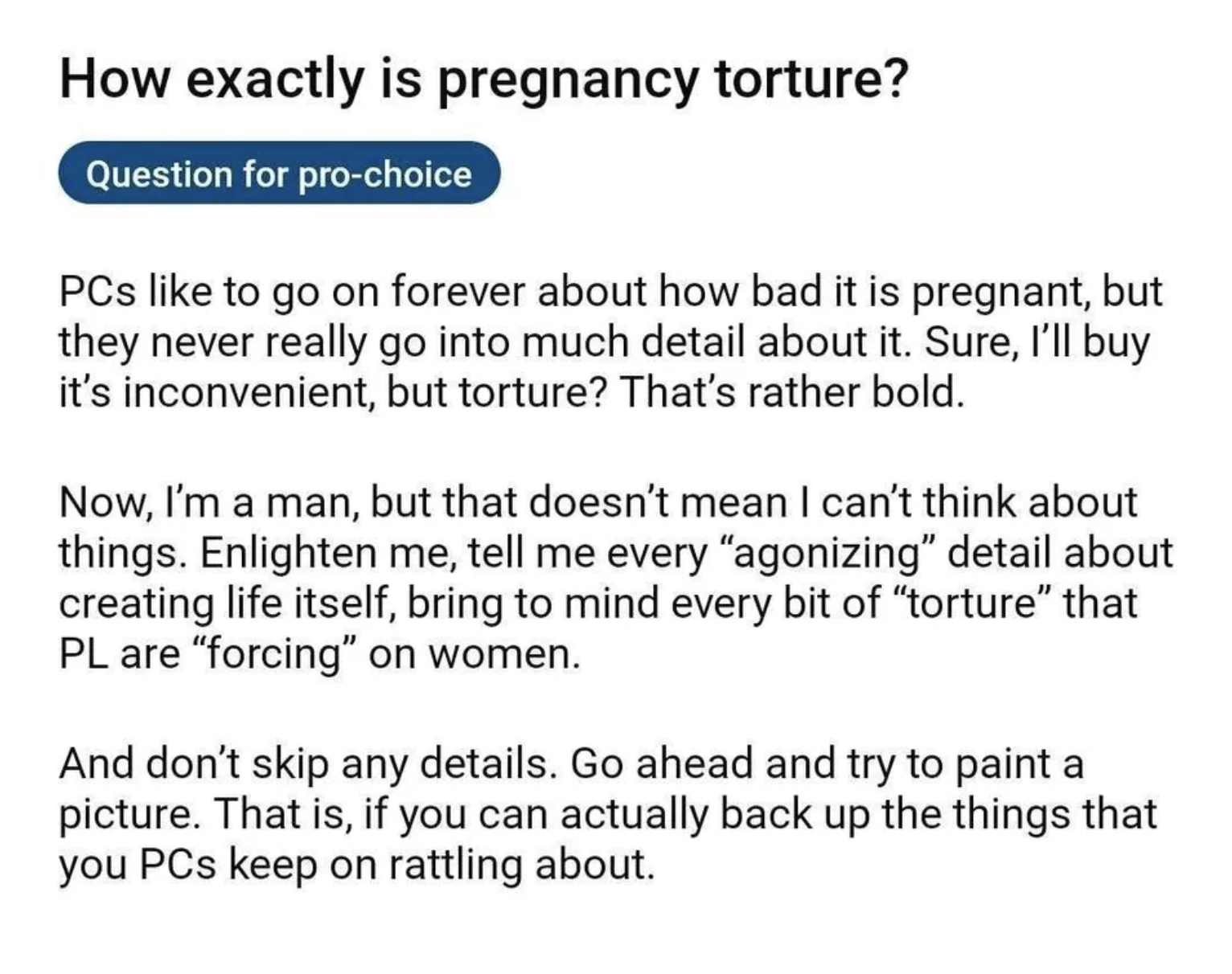 &quot;How exactly is pregnancy torture?&quot;