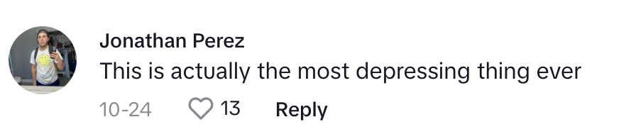 &quot;This is actually the most depressing thing ever&quot;