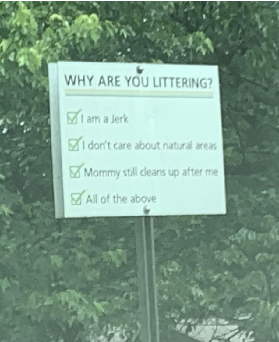 &quot;Why are you littering?&quot;