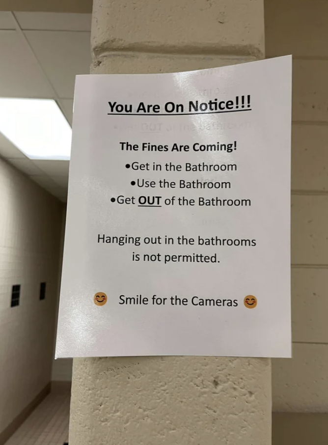 notice outside of the restroom saying you'll get fined for taking too long in the bathroom
