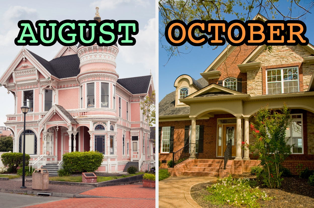 On the left, a Victorian style house labeled August, and on the right, a suburban brick house labeled October