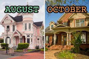 On the left, a Victorian style house labeled August, and on the right, a suburban brick house labeled October