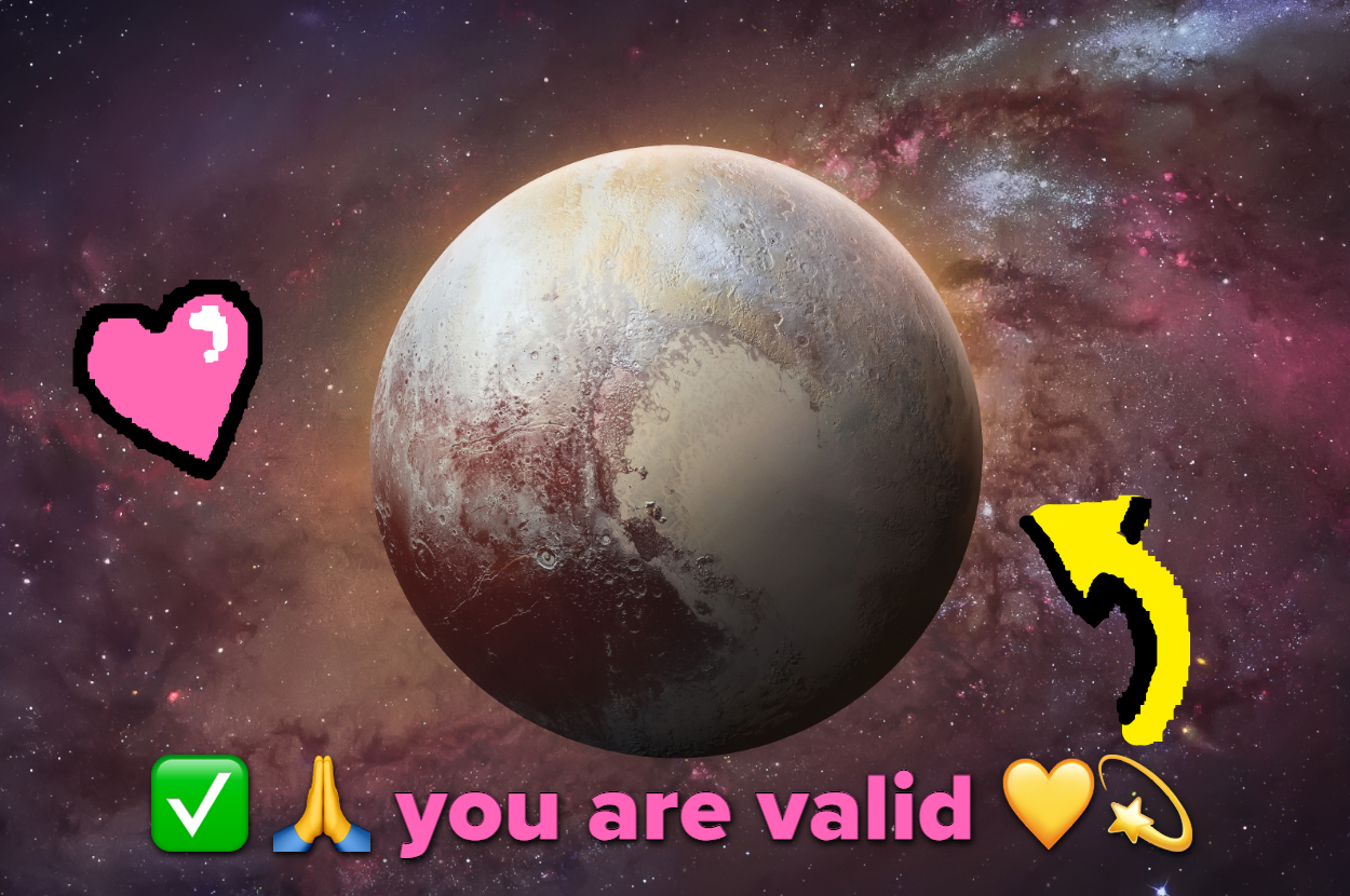 photo of Pluto with text saying &quot;you are valid&quot; with hearts surrounding it