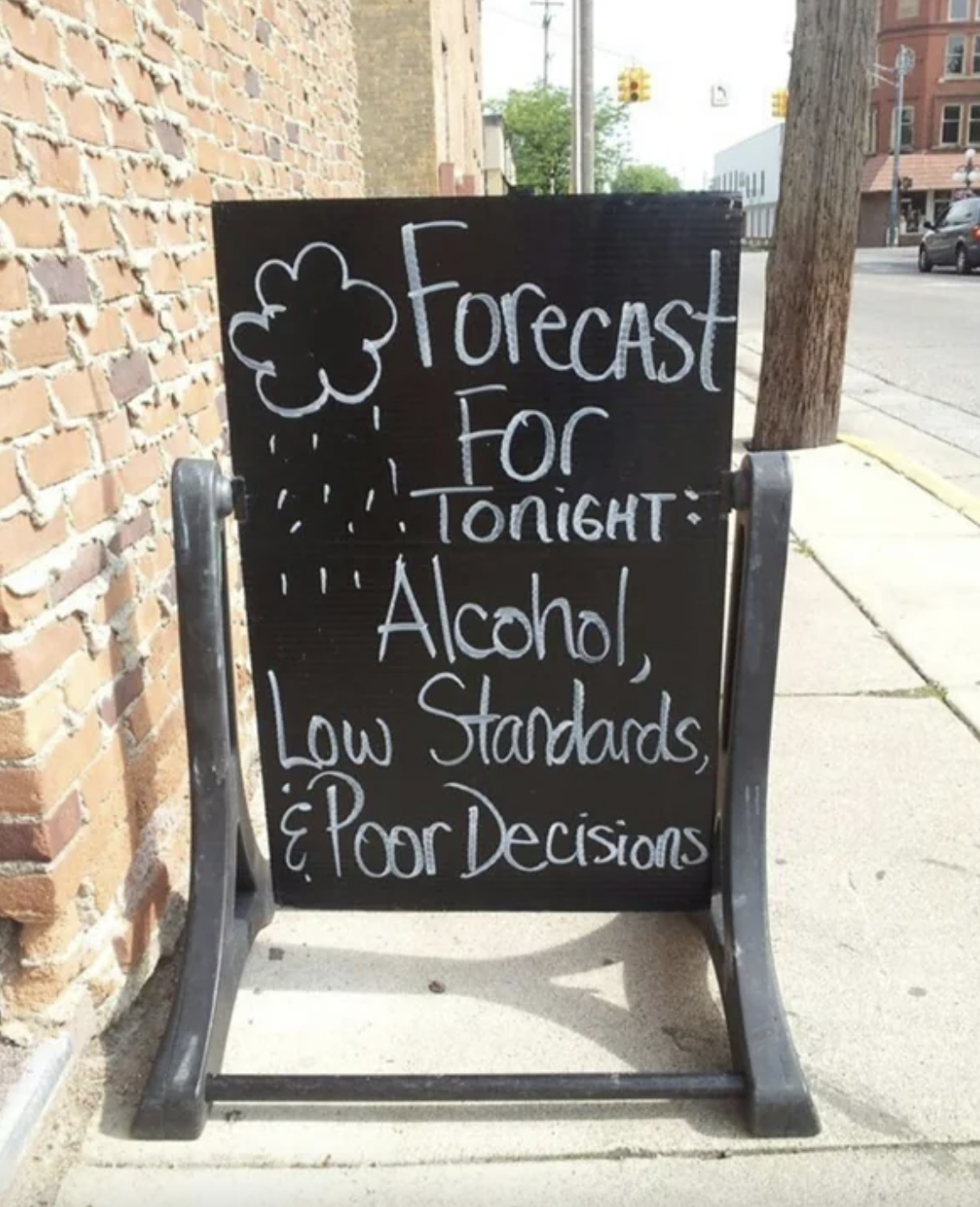 "Alcohol, Low Standards & Poor Decisions"