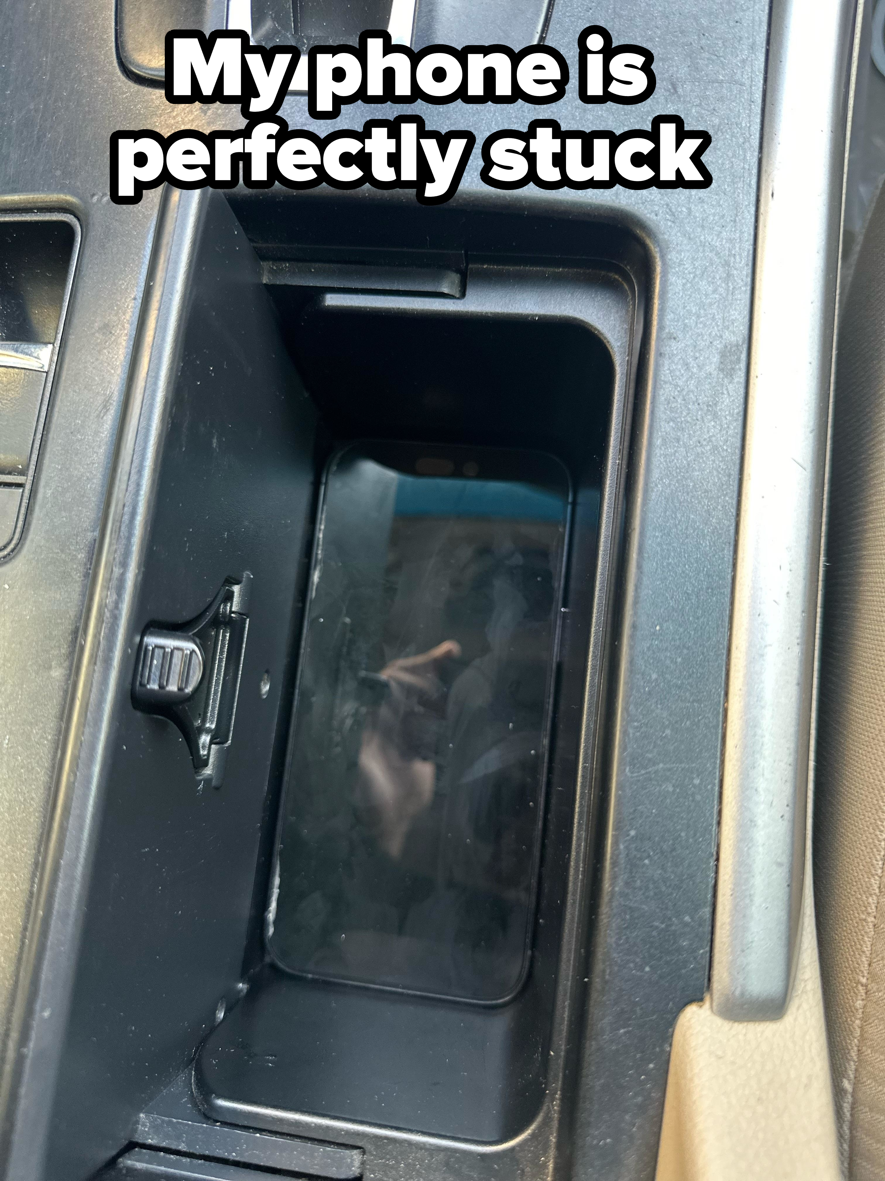 &quot;My phone is perfectly stuck.&quot;