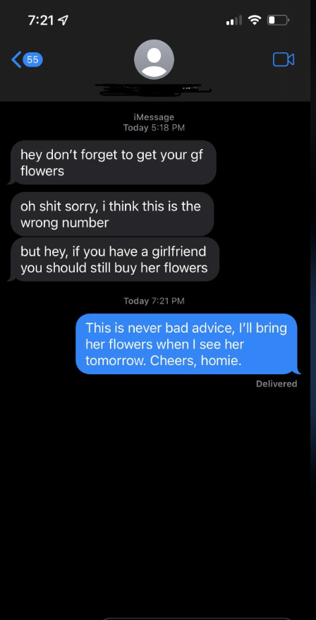 person sends a reminder to get their gf flowers, realizes he sent to wrong person, and says it&#x27;s still not a bad idea to get his gf flowers if he&#x27;s got one