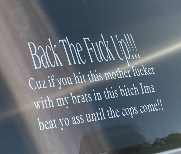 &quot;Back the fuck up!!!&quot;
