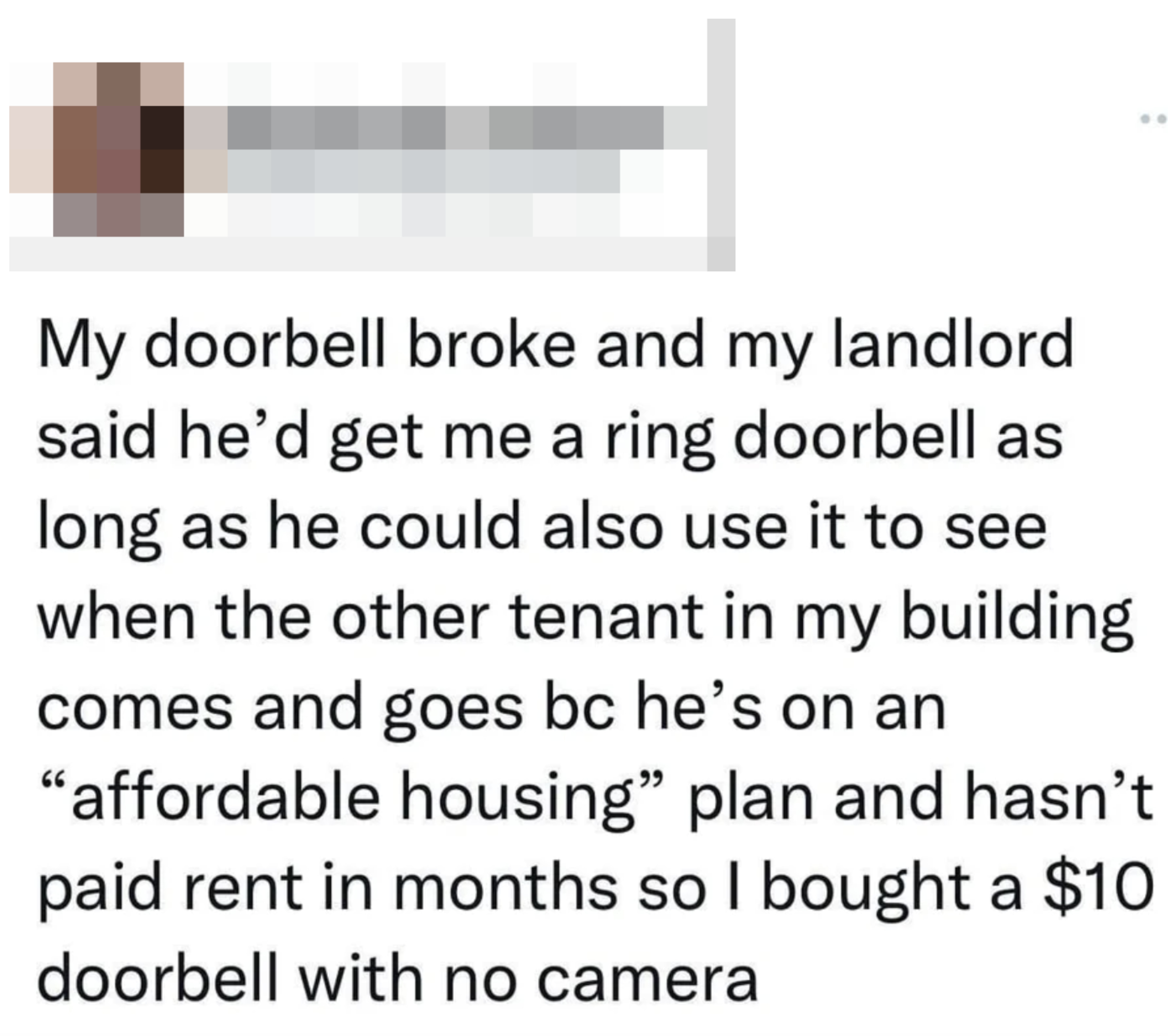 "so I bought a $10 doorbell with no camera"