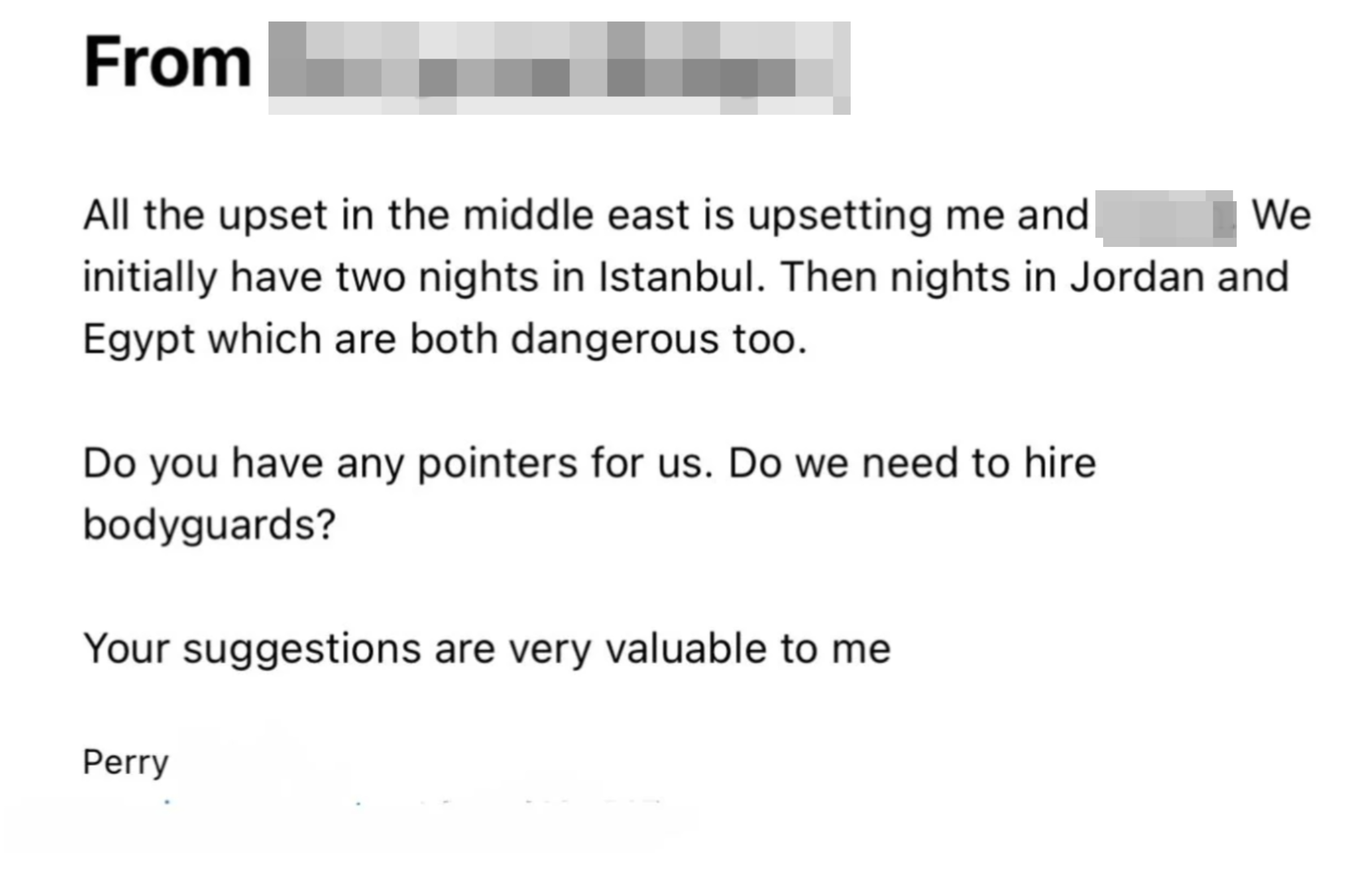 "Do we need to hire bodyguards?"