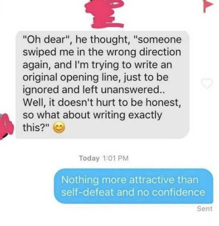 nothing more attractive than self-defeat and no confidence