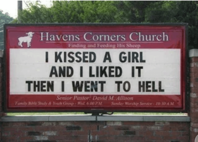 &quot;I kissed a girl and I liked it then I went to hell&quot;