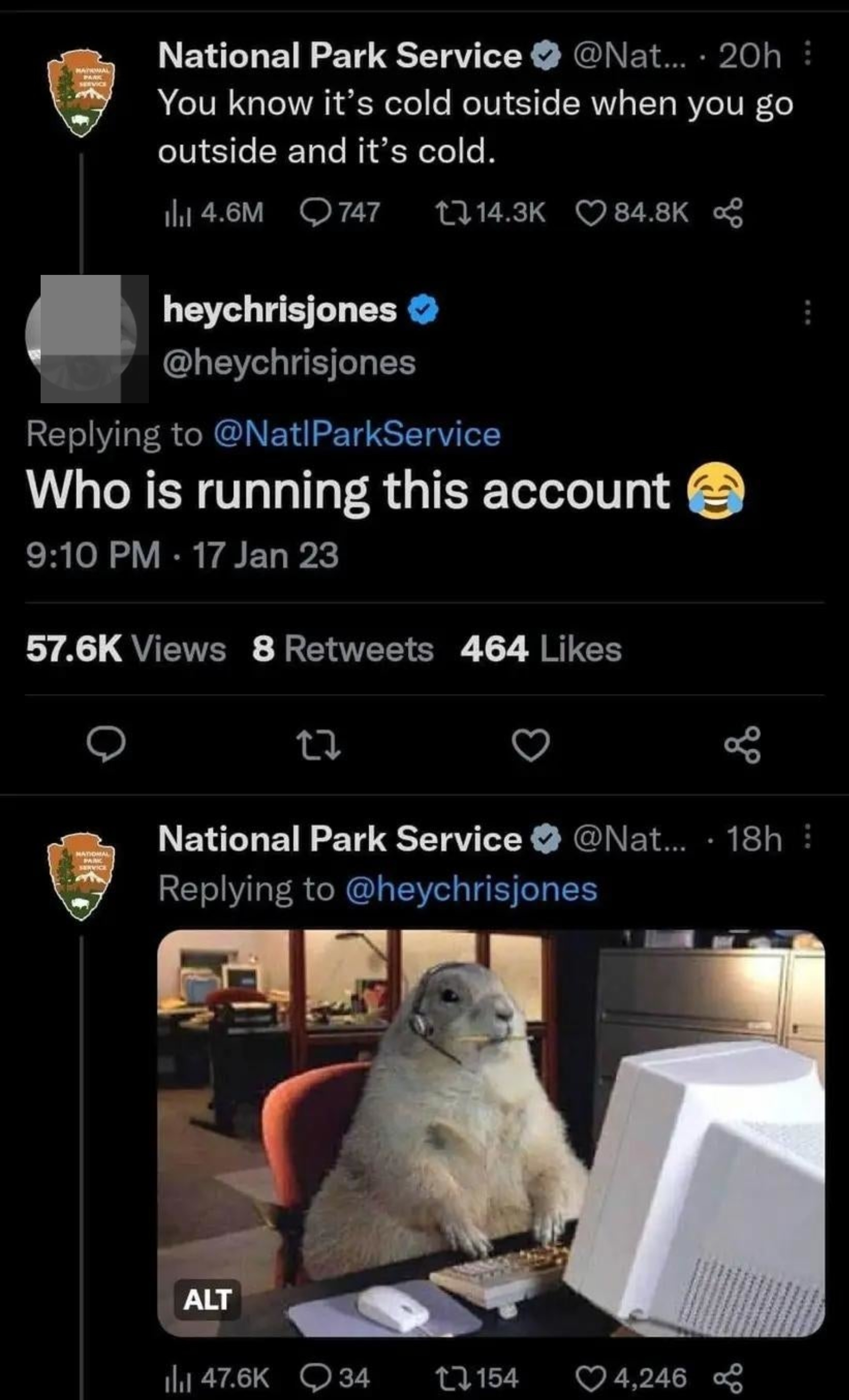 National Park Service posts social media message, &quot;You know it&#x27;s cold outside when you go outside and it&#x27;s cold,&quot; and when someone asks who&#x27;s running the account, the NPS postsa photo of a large groundhog at the computer and wearing headphones