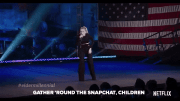 A standup special from a millennial saying &quot;Gather &#x27;round the Snapchat, children!&quot;