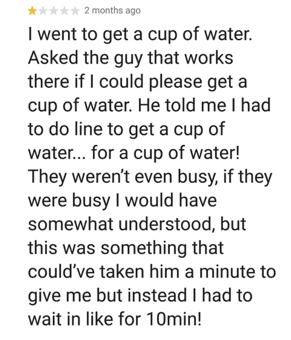 &quot;I went to get a cup of water.&quot;