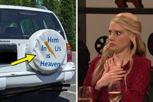 a tire carrier cover that reads "him in us is heaven" and kate mckinnon looking shocked during an SNL skit