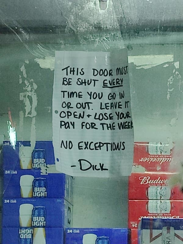A message posted on a door says if any employee leaves the door open, they will have their pay docked for the week. The boss who posted the message is named Dick