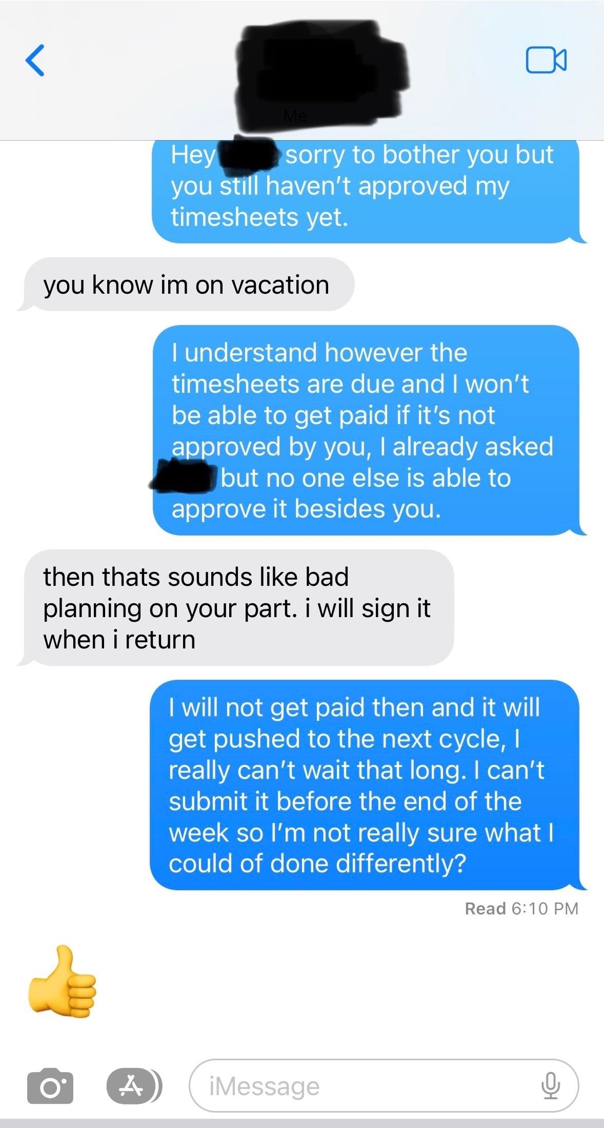 An employee asks their boss to sign their time sheet, their boss says they&#x27;re on vacation, the employee says they won&#x27;t get paid without their signature, and the boss sends a thumbs up emoji