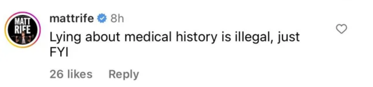 &quot;Lying about medical history is illegal, just FYI&quot;