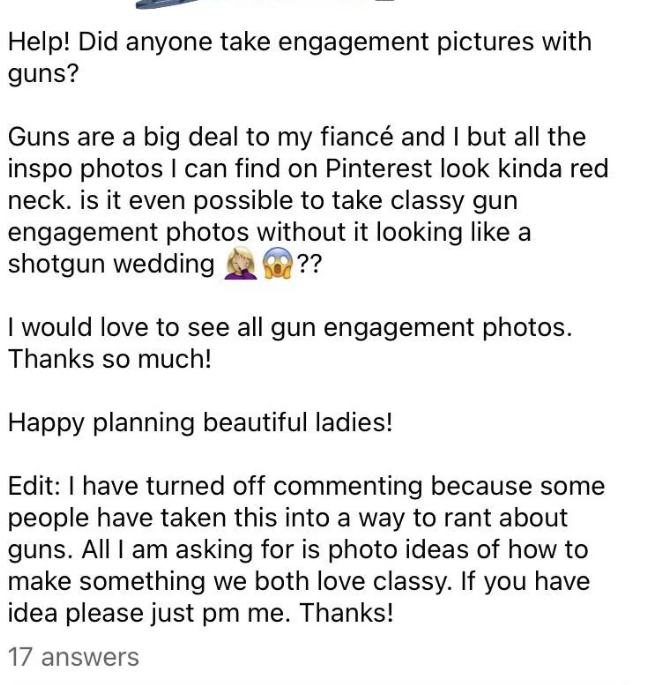 help, did anyone take engagement photos with guns