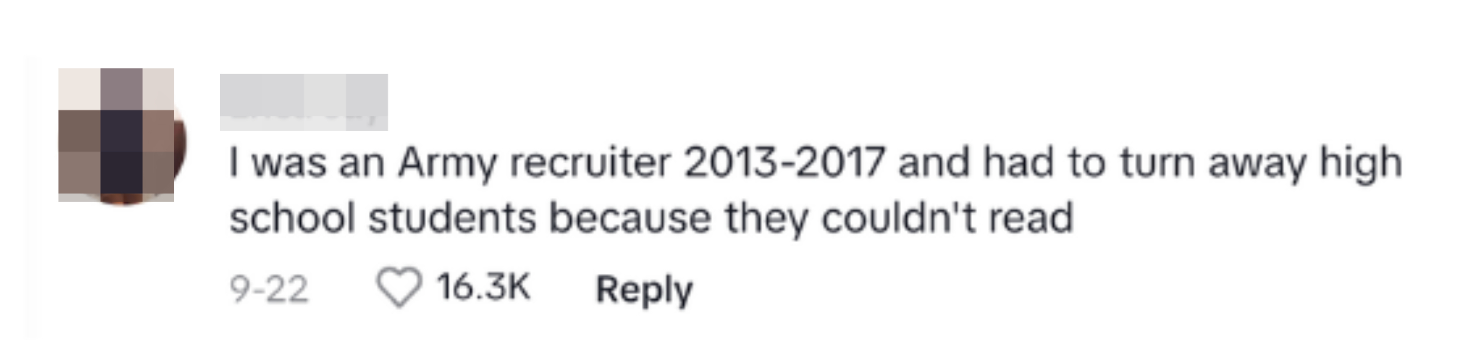 A commenter writes: &quot;I was an army recruiter 2013-2017 and had to turn away high school students because they couldn&#x27;t read&quot;