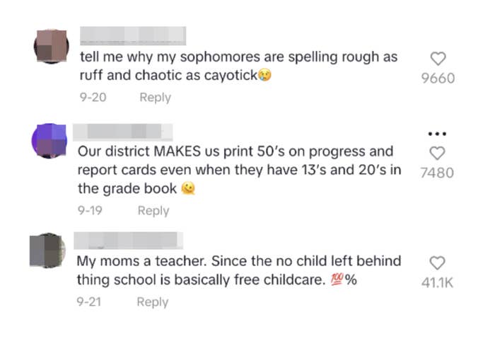 Teachers saying their students spell simple words wrong, that they are forced to pass students, and that some parents treat school just as childcare