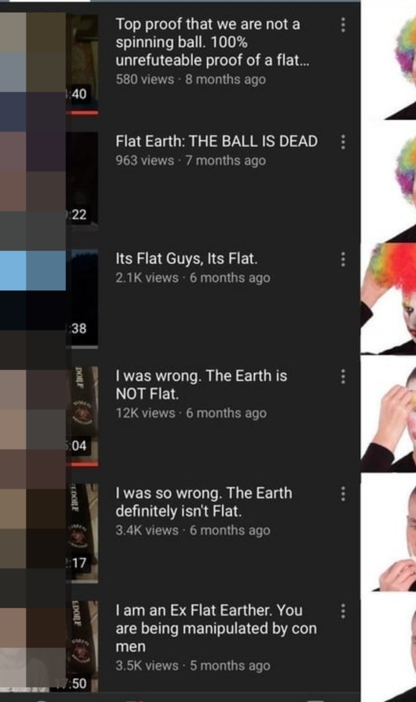 first video says the earth is flat and then the last video says i am an ex flat earther