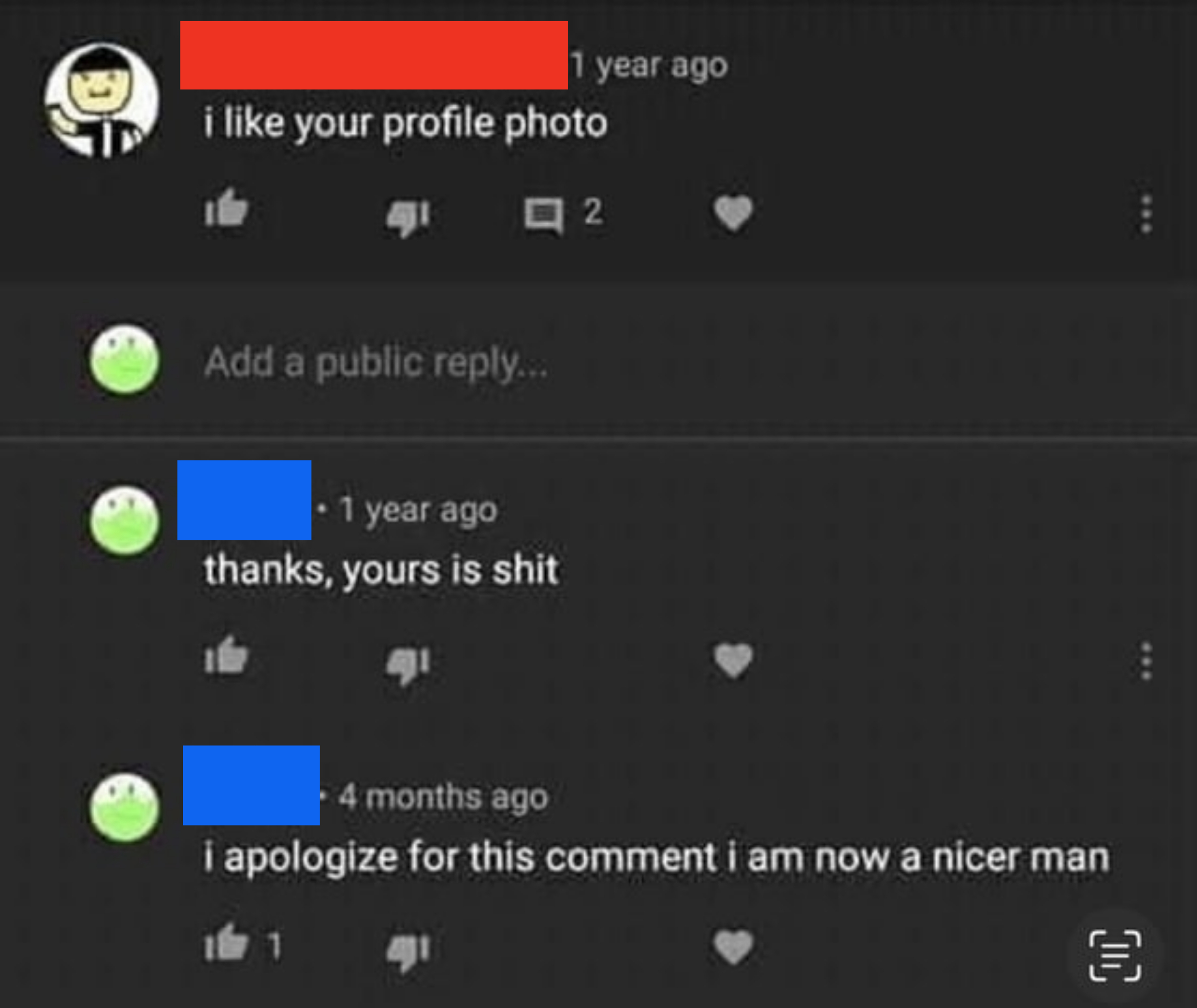 comments left 8 months apart saying they're sorry for being mean last time, they are now a nicer man