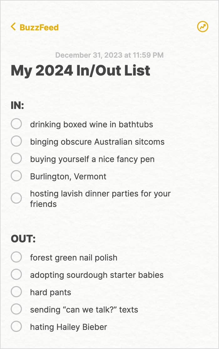 An In/Out list consisting of items such as IN: drinking boxed wine in bathtubs and hosting lavish dinner parties for your friends, and OUT: forest green nail polish and hating Hailey Bieber