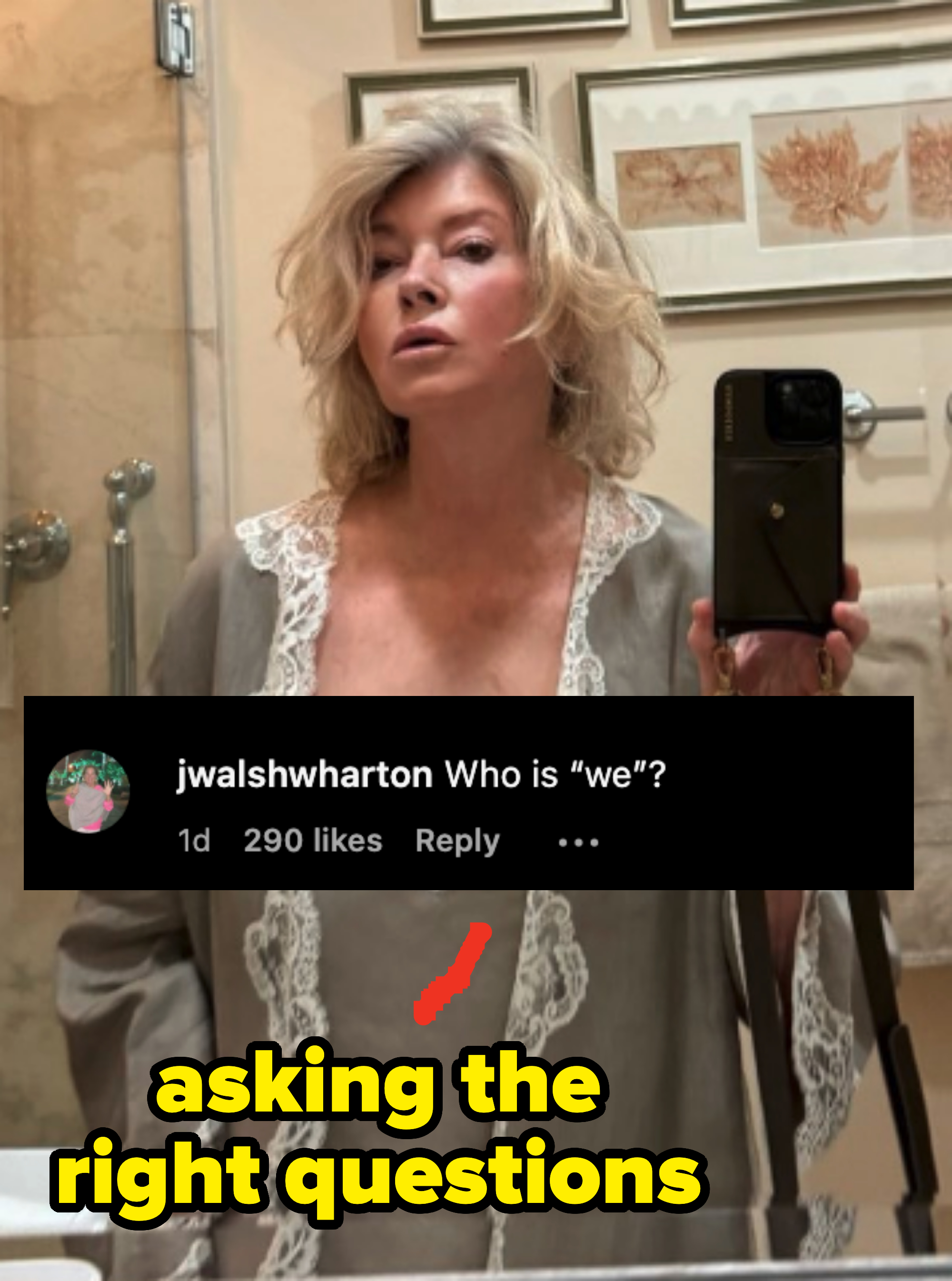 a post over her selfie with a commenter asking, who is we