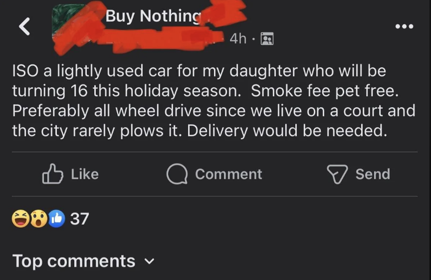 &quot;ISO a lightly used car for my daughter who will be turning 16 this holiday season.&quot;