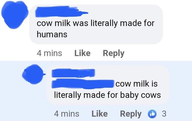 &quot;Cow milk was literally made for humans&quot;