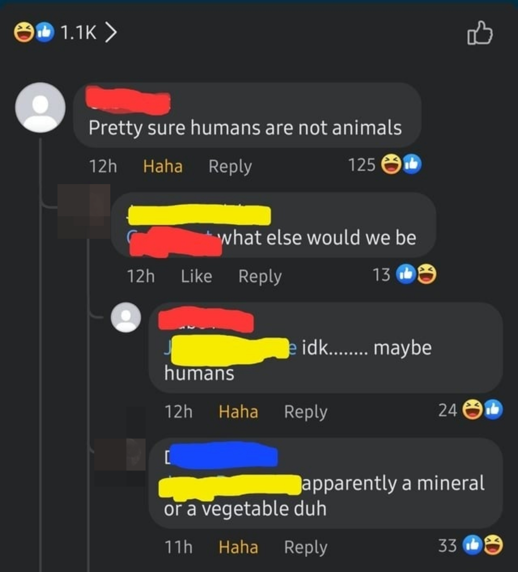 Someone says humans are not animals, a second person asks what they are then, and the first person responds &quot;idk maybe humans&quot;