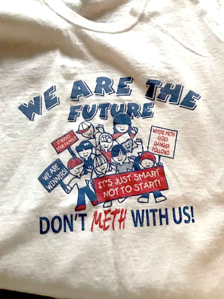 "Don't meth with us!"