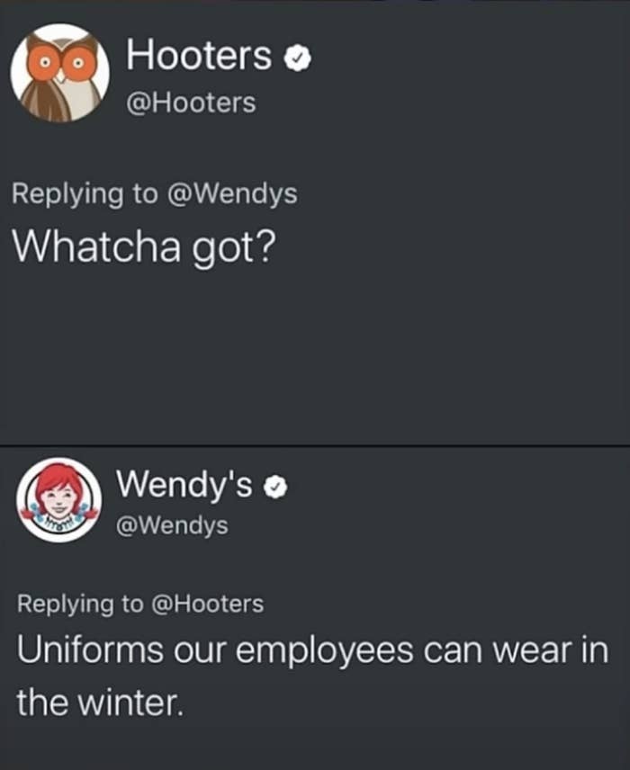 hooters: whatcha got? wendy&#x27;s: uniforms our employees can wear in the winter