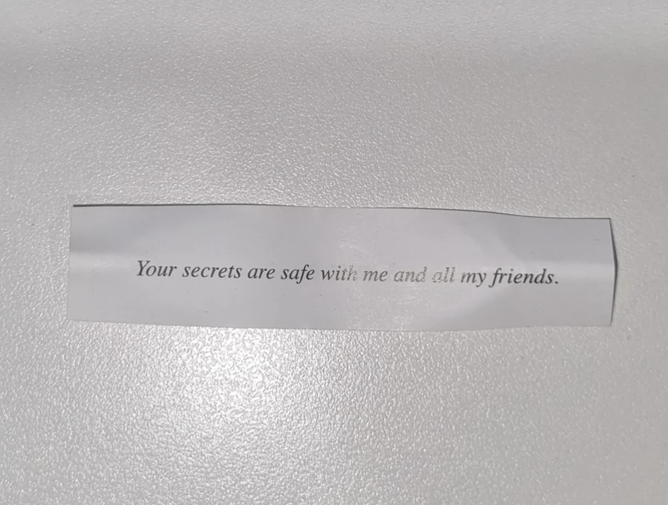 Message: &quot;Your secrets are safe with me and all my friends&quot;