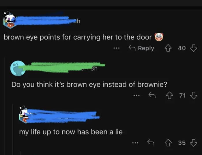 someone thought it was brown eye points instead of brownie points