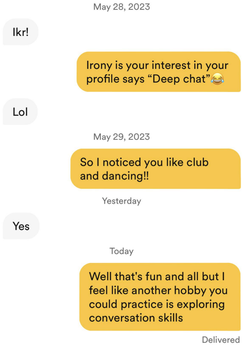 well that's fun and all but i feel like another hobby you could practice is exploring conversation skills