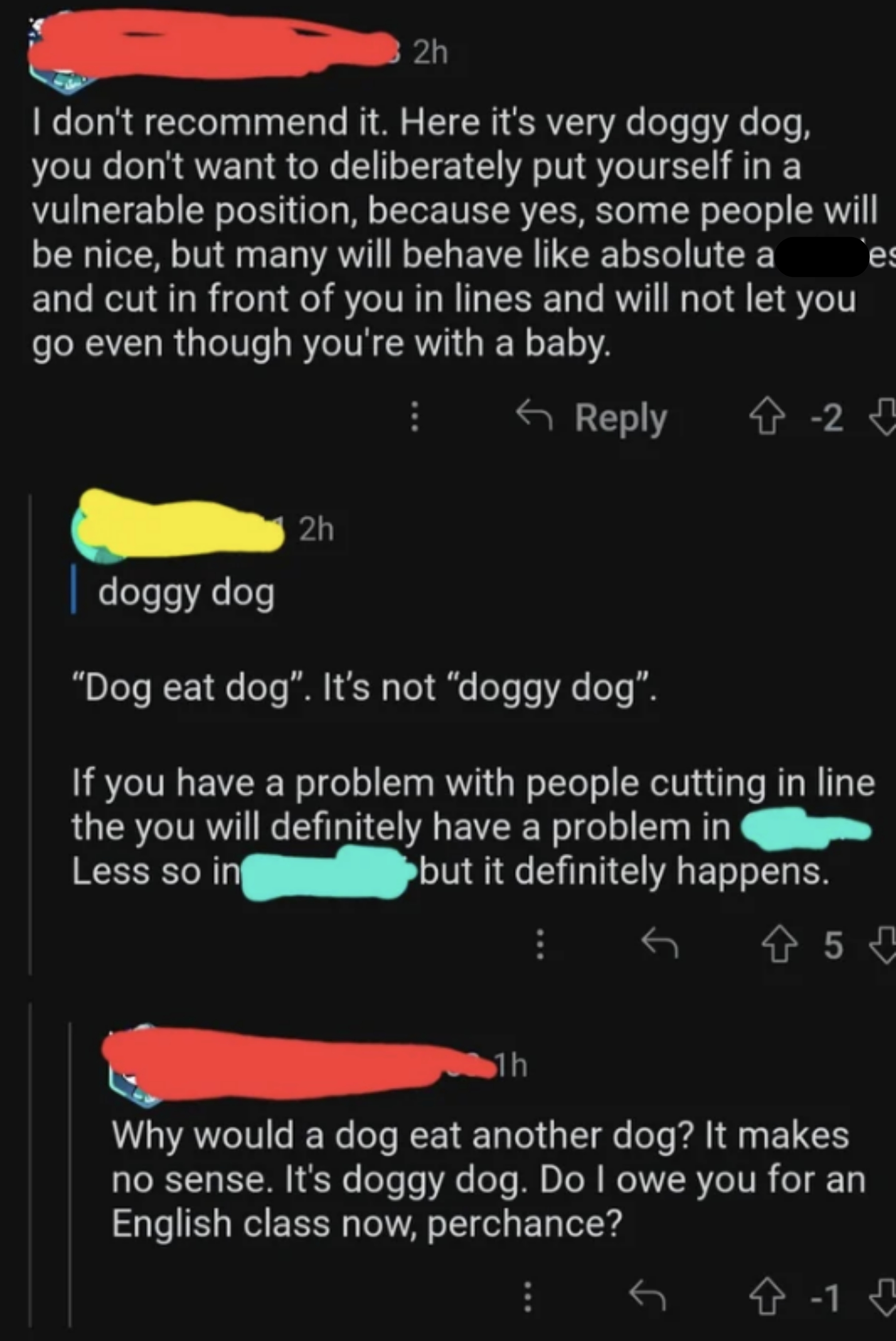 person thinks it&#x27;s doggy dog instead of dog eat dog