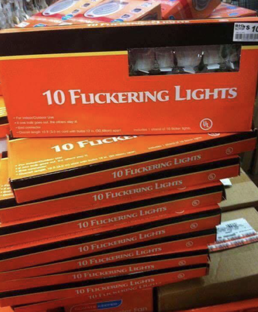 the &quot;l&quot; and &quot;i&quot; are typed too close together and look like a &quot;u&quot; so it might read 10 fucking lights