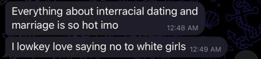 "I low-key love saying no to white girls"