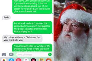 messages from someone complaining their kids won't have a christmas because someone won't give them a discount, next to confused santa