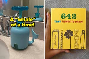 a whale-shaped soap dispenser and text that reads a whale of a time; a hand holding a small book of 642 tiny things to draw