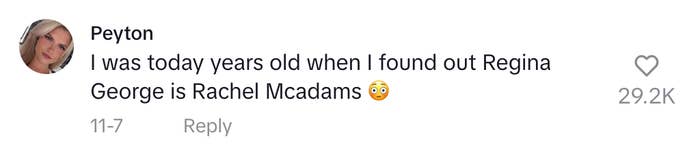"I was today years old when I found out Regina George is Rachel Mcadams"