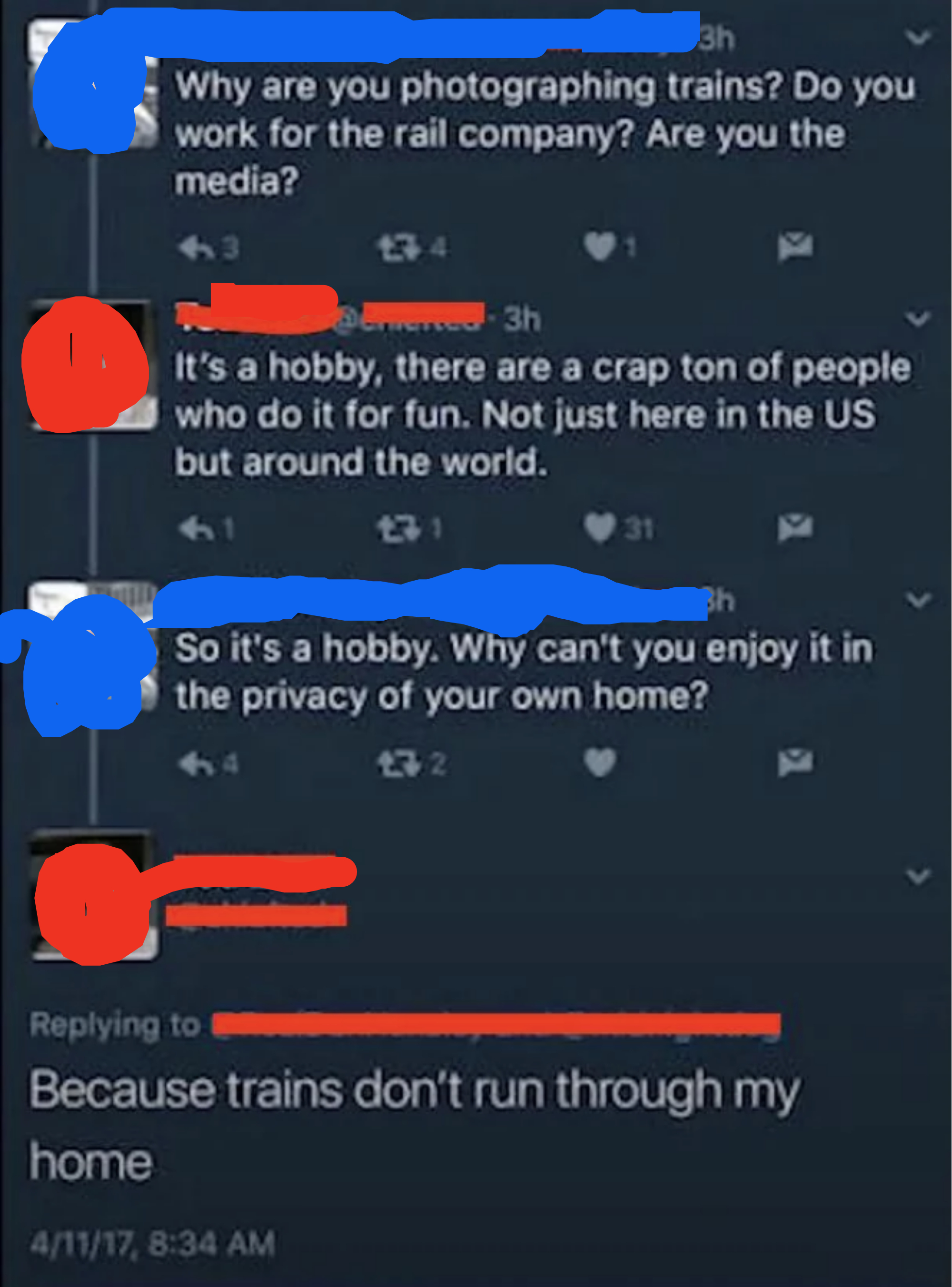 person asks why another can&#x27;t do their hobby of taking pictures of trains from their home and the person responds, because trains don&#x27;t run through my home