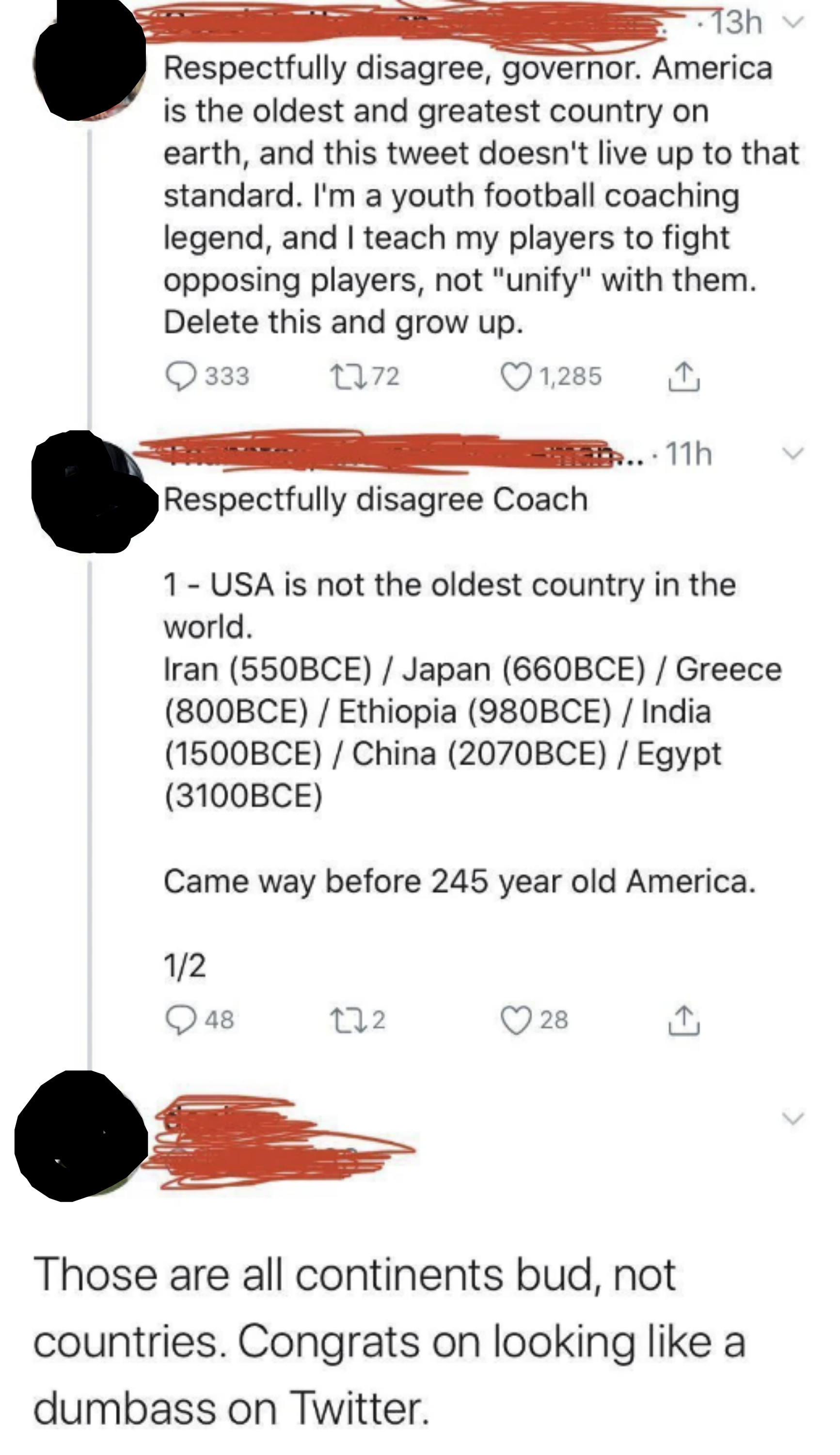person provides list of oldest countries and another says, those are all continents bud, not countries, congrats on looking like a dumbass on twitter