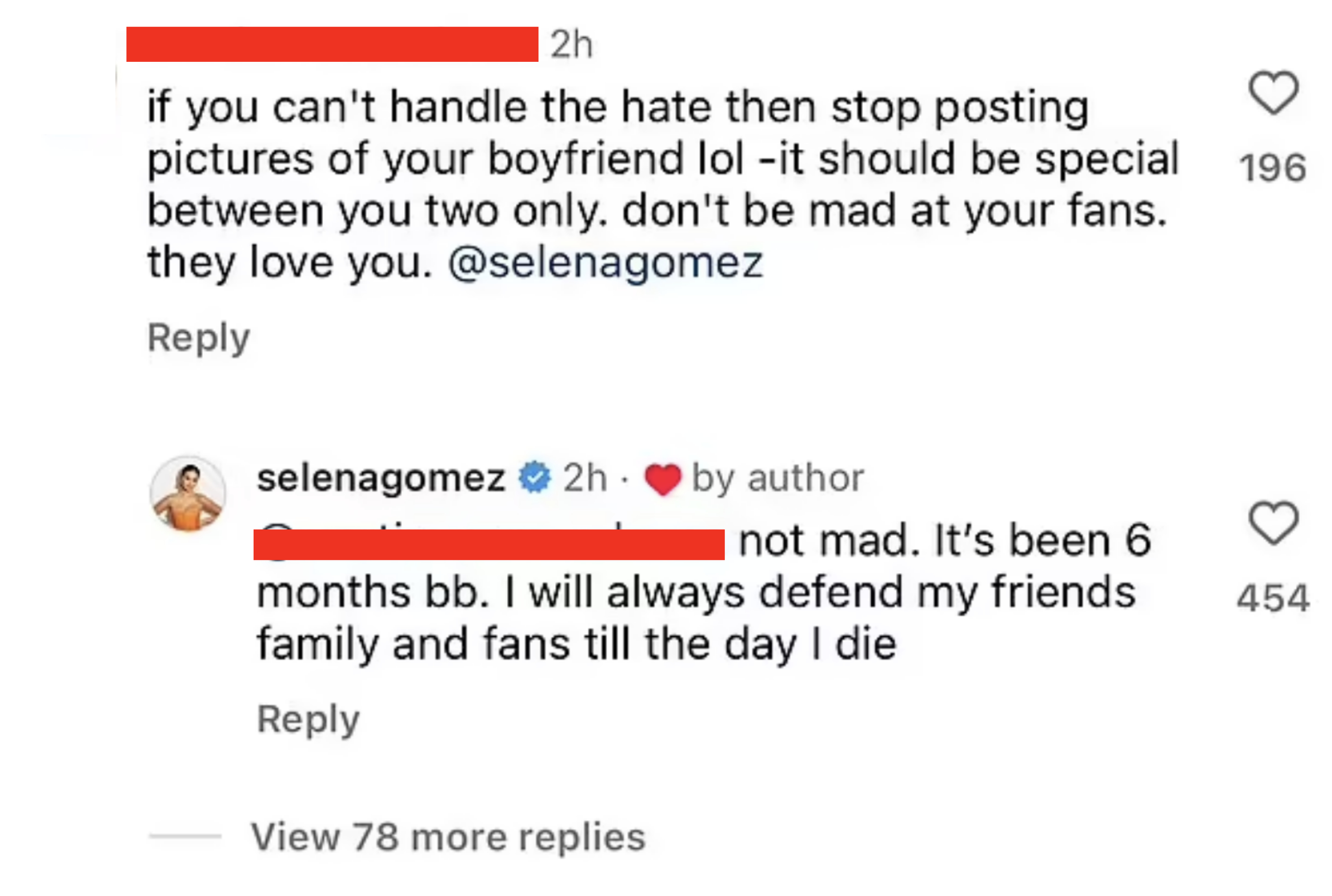Comment reading &quot;if you can&#x27;t handle the hate then stop posting pictures of your boyfriend&quot; and &quot;it should be special between you two only; don&#x27;t be mad at your fans, they love you&quot; and Selena&#x27;s response: &quot;not mad; it&#x27;s been 6 months bb&quot;