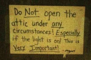 creepy sign saying not to open the attic