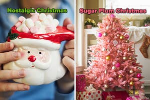 On the left, someone holding a Santa mug labeled Nostalgic Christmas, and on the right, a Barbie-esque Christmas tree labeled Sugar Plum Christmas